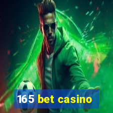 165 bet casino